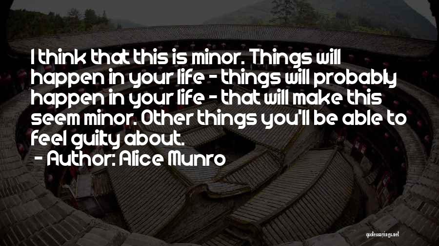 Things To Think About In Life Quotes By Alice Munro