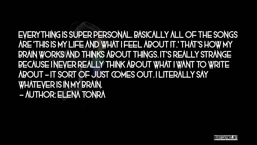 Things To Think About In Life Quotes By Elena Tonra