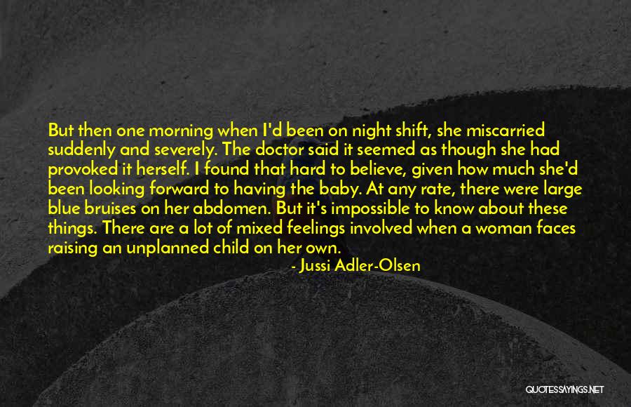 Things Unplanned Quotes By Jussi Adler-Olsen Things Unplanned Quotes By Jussi Adler-Olsen