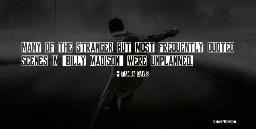 Things Unplanned Quotes By Tamra Davis Things Unplanned Quotes By Tamra Davis