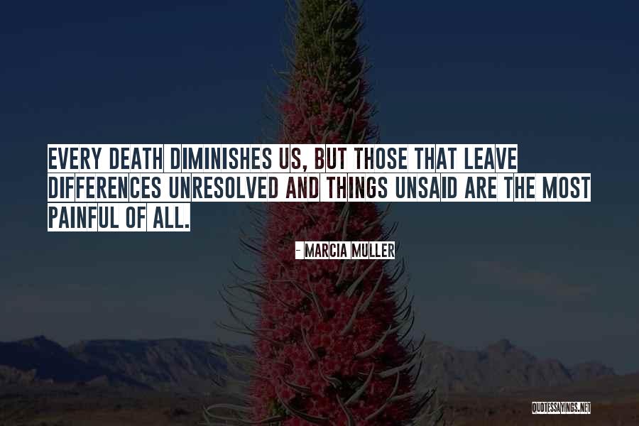 Things Unsaid Quotes By Marcia Muller Things Unsaid Quotes By Marcia Muller
