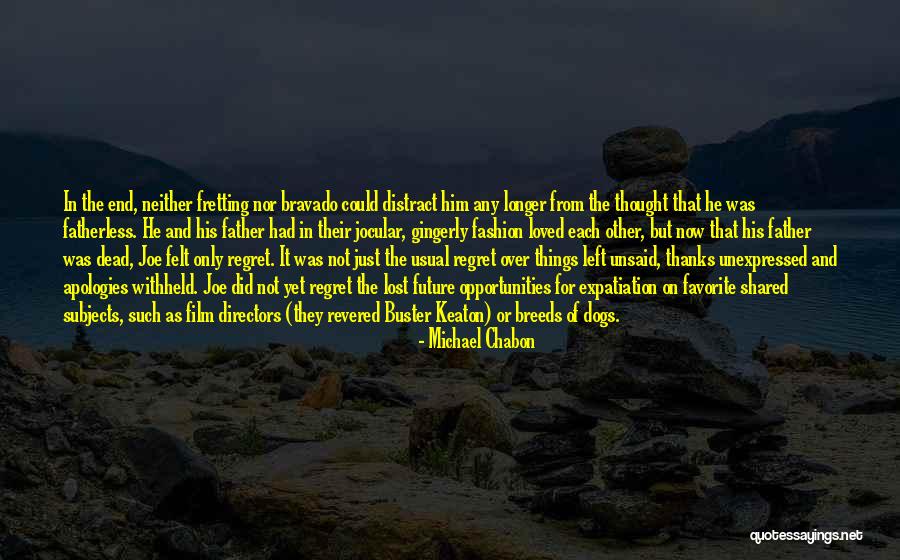 Things Unsaid Quotes By Michael Chabon Things Unsaid Quotes By Michael Chabon