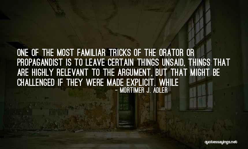 Things Unsaid Quotes By Mortimer J. Adler Things Unsaid Quotes By Mortimer J. Adler