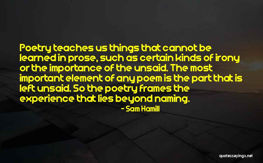 Things Unsaid Quotes By Sam Hamill Things Unsaid Quotes By Sam Hamill