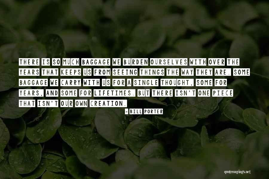 Things We Carry Quotes By Bill Porter Things We Carry Quotes By Bill Porter