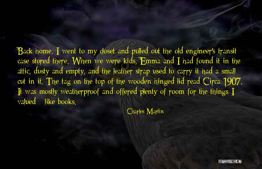 Things We Carry Quotes By Charles Martin Things We Carry Quotes By Charles Martin