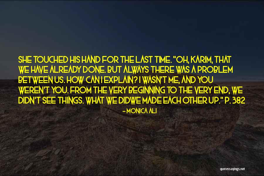 Things We Did Up Quotes By Monica Ali Things We Did Up Quotes By Monica Ali