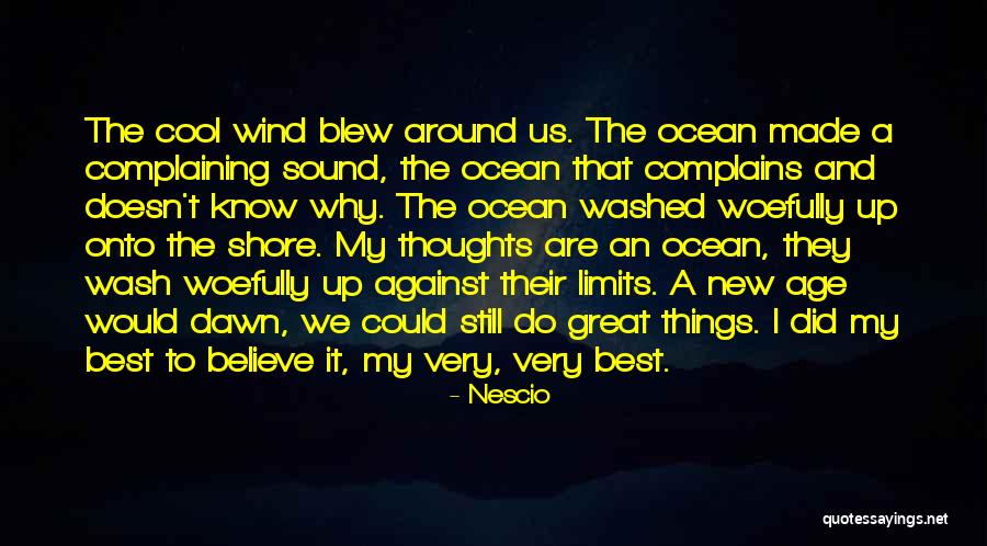 Things We Did Up Quotes By Nescio Things We Did Up Quotes By Nescio