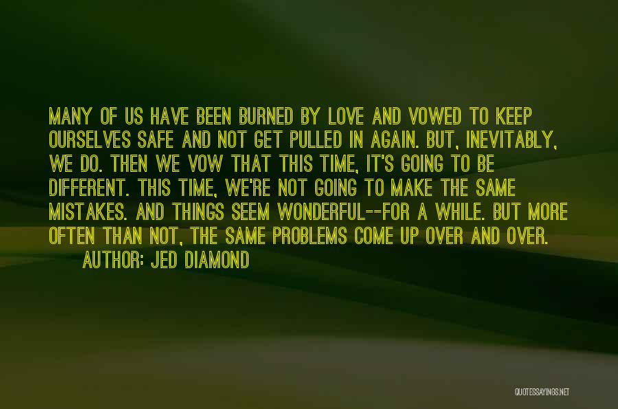 Things We Do For Love Quotes By Jed Diamond