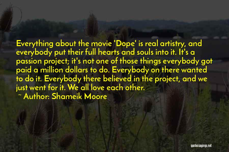 Things We Do For Love Quotes By Shameik Moore