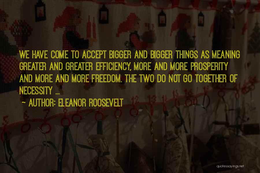 Things We Do Together Quotes By Eleanor Roosevelt