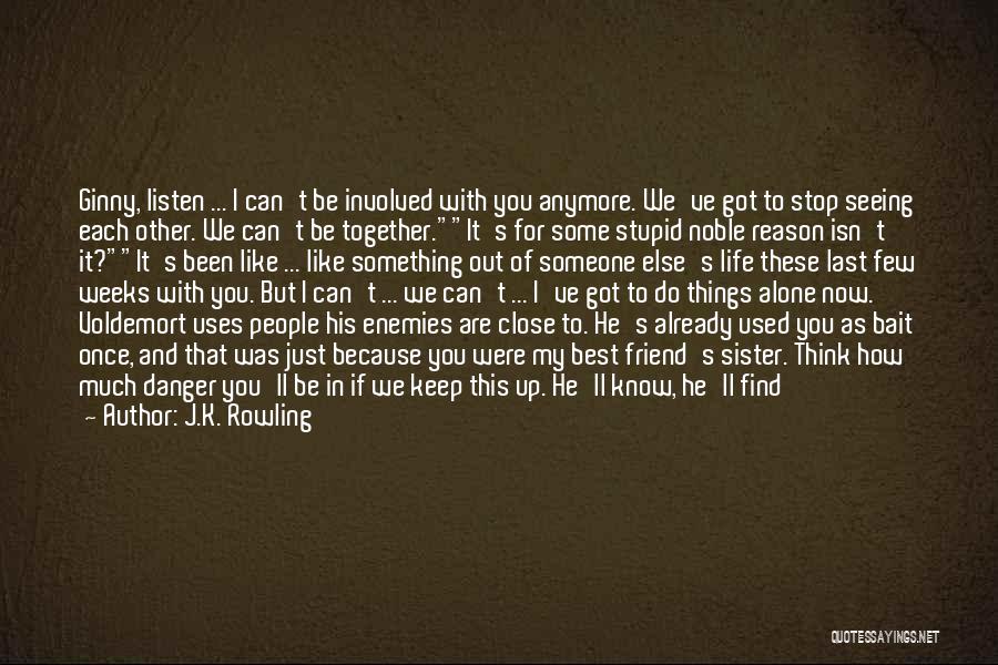 Things We Do Together Quotes By J.K. Rowling