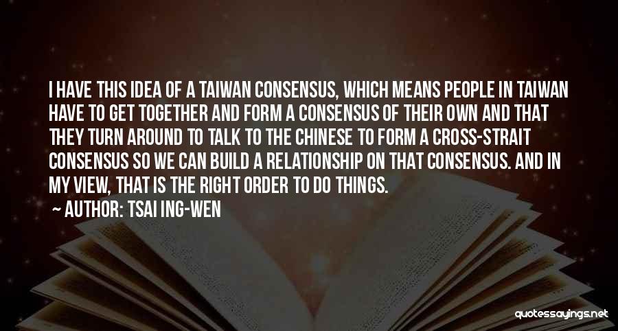 Things We Do Together Quotes By Tsai Ing-wen