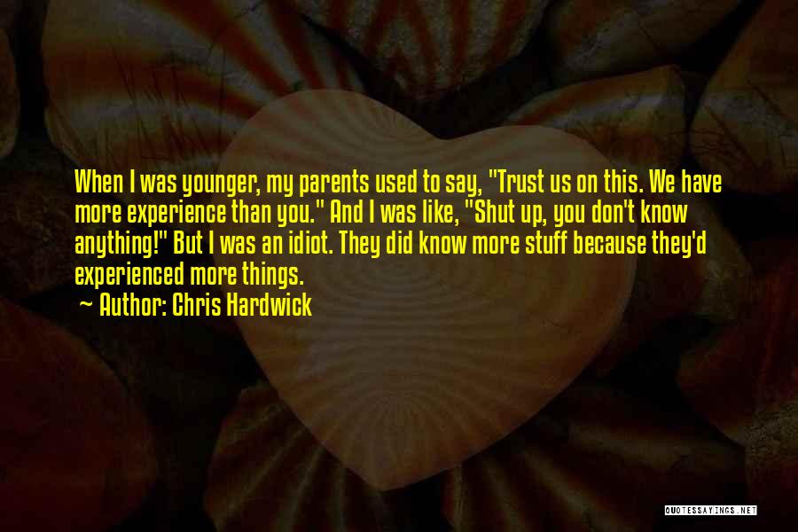 Things We Don't Know Quotes By Chris Hardwick