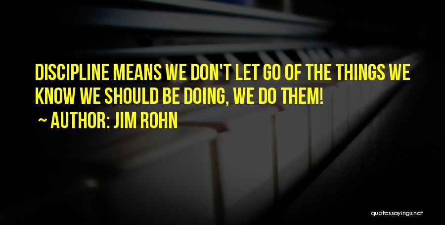 Things We Don't Know Quotes By Jim Rohn