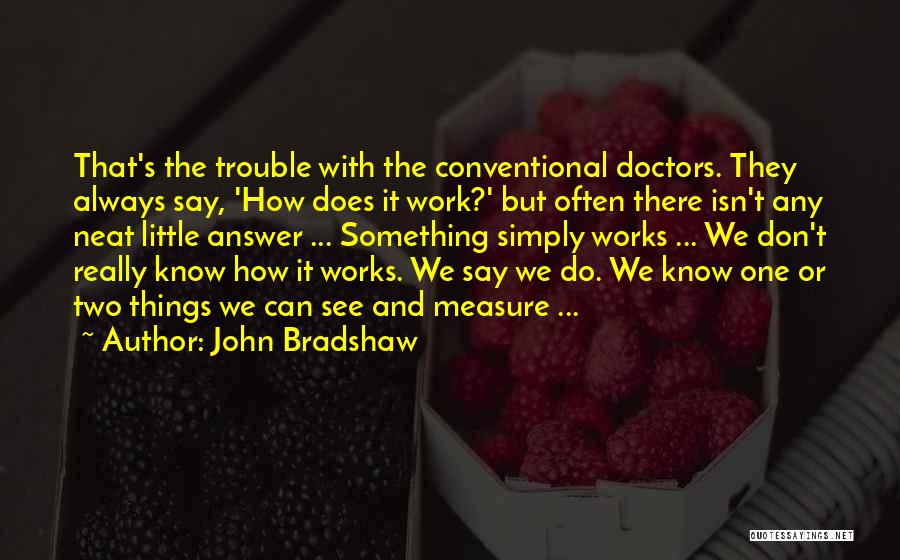 Things We Don't Say Quotes By John Bradshaw