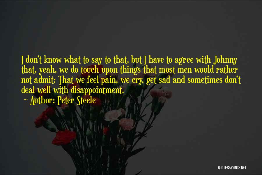 Things We Don't Say Quotes By Peter Steele