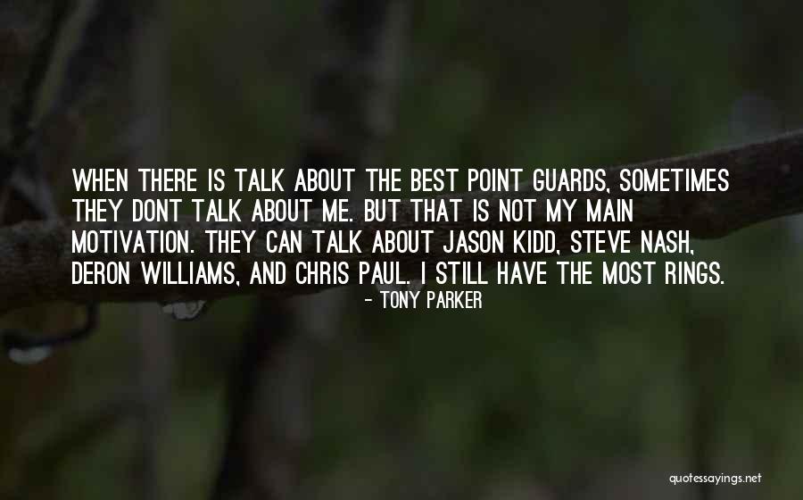 Things We Dont Talk About Quotes By Tony Parker Things We Dont Talk About Quotes By Tony Parker