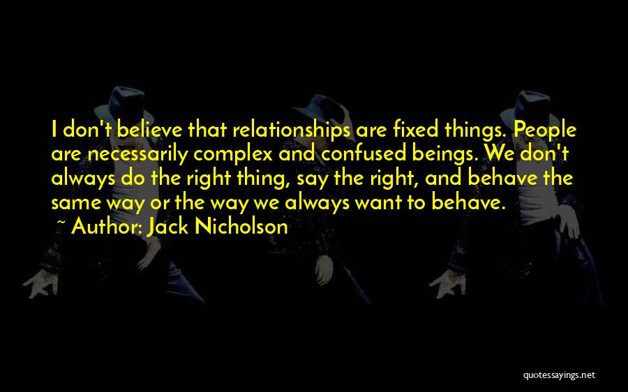 Things We Don't Want To Do Quotes By Jack Nicholson