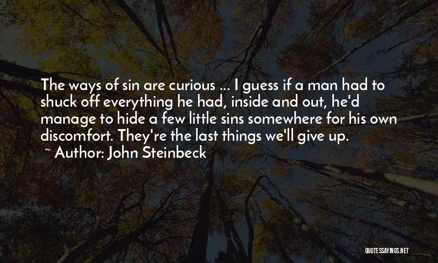 Things We Hide Quotes By John Steinbeck