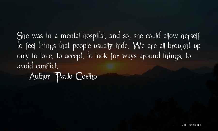 Things We Hide Quotes By Paulo Coelho