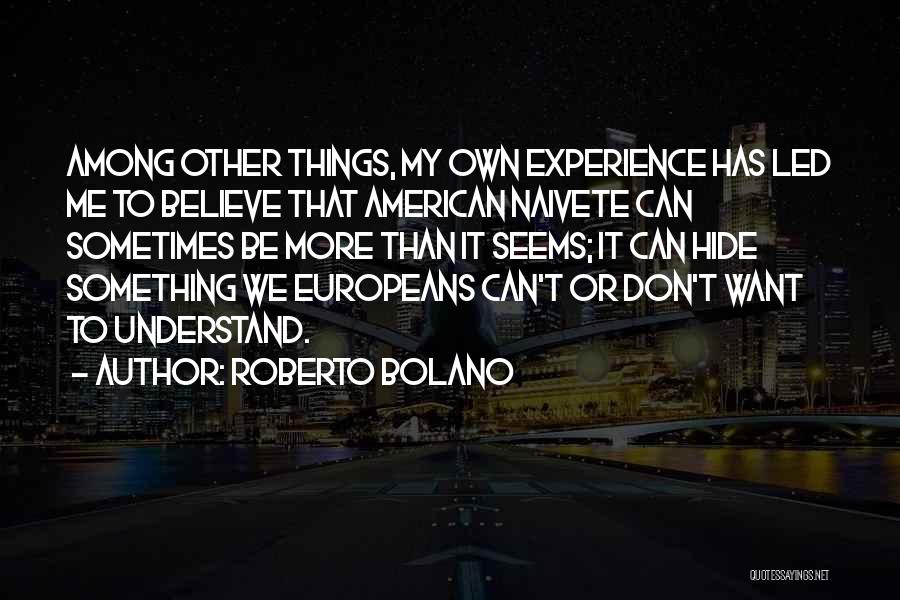 Things We Hide Quotes By Roberto Bolano