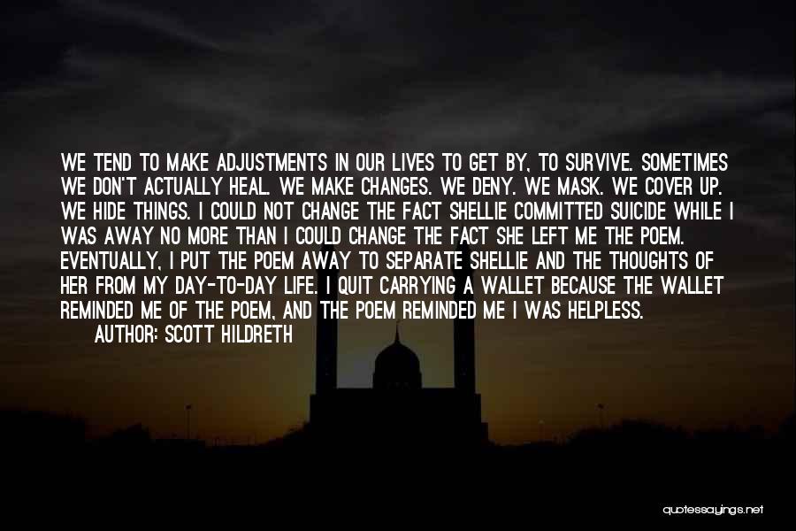Things We Hide Quotes By Scott Hildreth