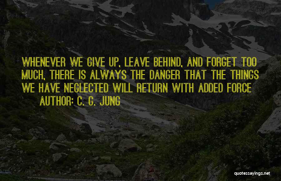 Things We Leave Behind Quotes By C. G. Jung