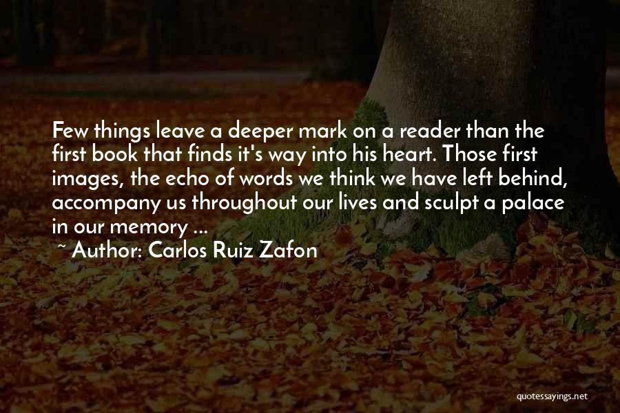Things We Leave Behind Quotes By Carlos Ruiz Zafon
