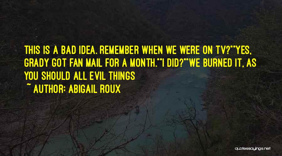 Things We Remember Quotes By Abigail Roux