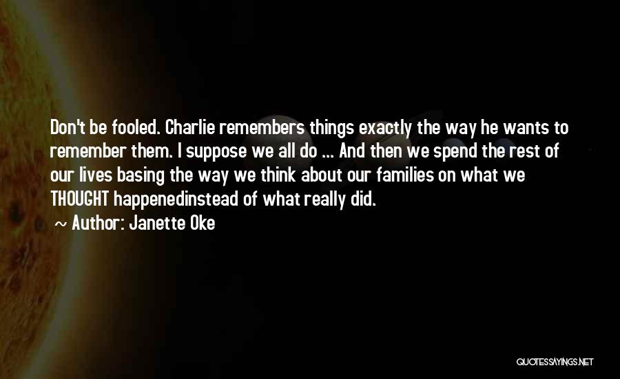 Things We Remember Quotes By Janette Oke