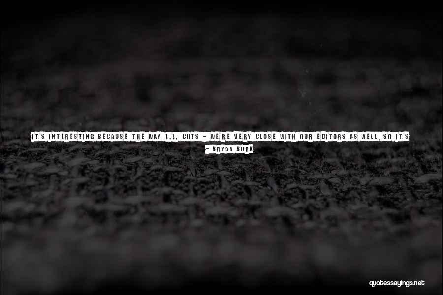 Things We Say Quotes By Bryan Burk Things We Say Quotes By Bryan Burk