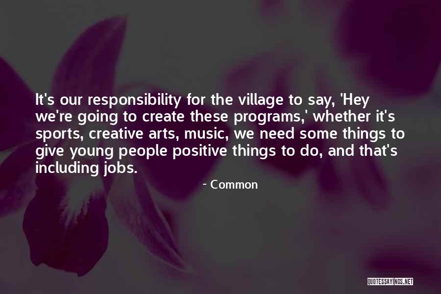 Things We Say Quotes By Common Things We Say Quotes By Common