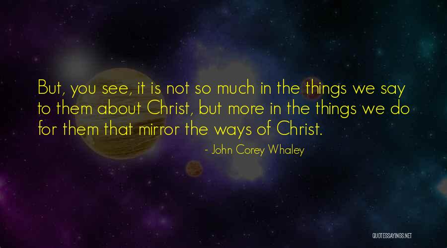 Things We Say Quotes By John Corey Whaley Things We Say Quotes By John Corey Whaley