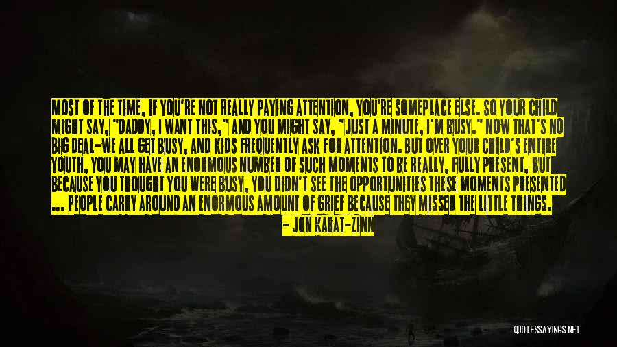 Things We Say Quotes By Jon Kabat-Zinn Things We Say Quotes By Jon Kabat-Zinn