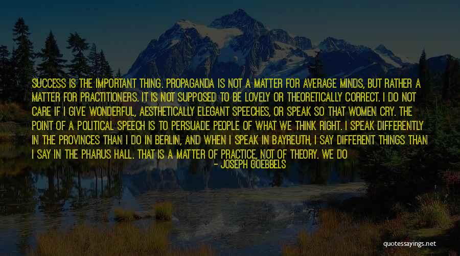 Things We Say Quotes By Joseph Goebbels Things We Say Quotes By Joseph Goebbels