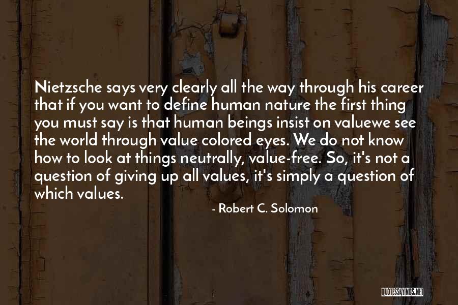 Things We Say Quotes By Robert C. Solomon Things We Say Quotes By Robert C. Solomon