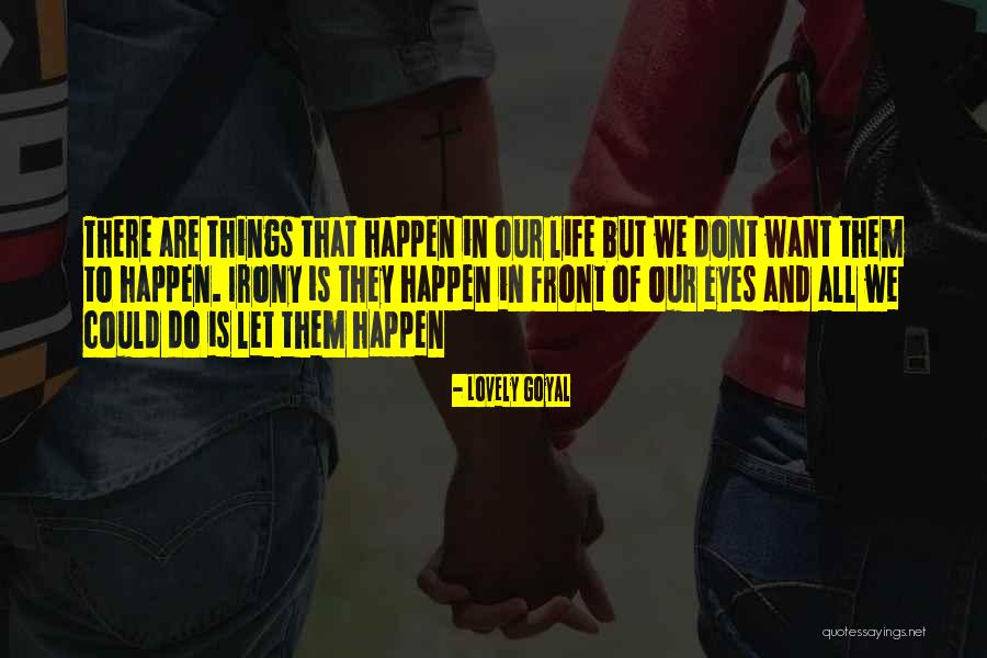 Things We Want To Do Quotes By Lovely Goyal Things We Want To Do Quotes By Lovely Goyal