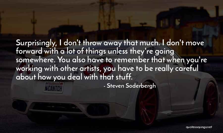 Things When Moving Quotes By Steven Soderbergh Things When Moving Quotes By Steven Soderbergh