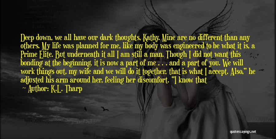 Things Will Be Different Quotes By K.L. Tharp