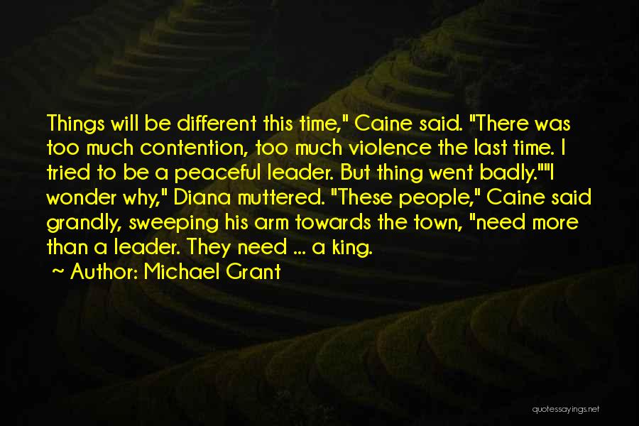 Things Will Be Different Quotes By Michael Grant