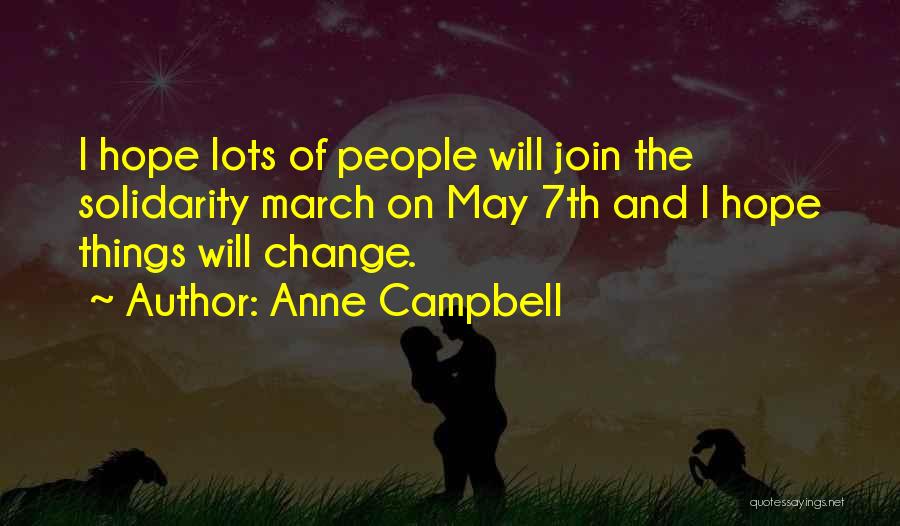 Things Will Change Quotes By Anne Campbell
