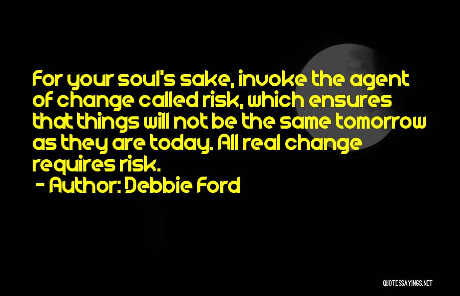 Things Will Change Quotes By Debbie Ford