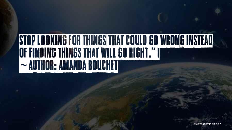 Things Will Go Wrong Quotes By Amanda Bouchet