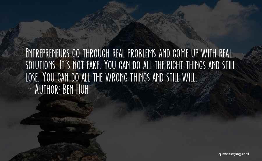 Things Will Go Wrong Quotes By Ben Huh