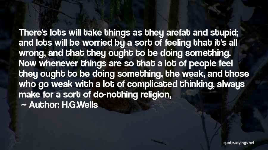 Things Will Go Wrong Quotes By H.G.Wells