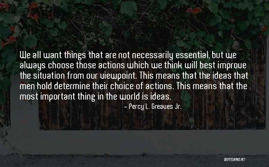 Things Will Improve Quotes By Percy L. Greaves Jr. Things Will Improve Quotes By Percy L. Greaves Jr.