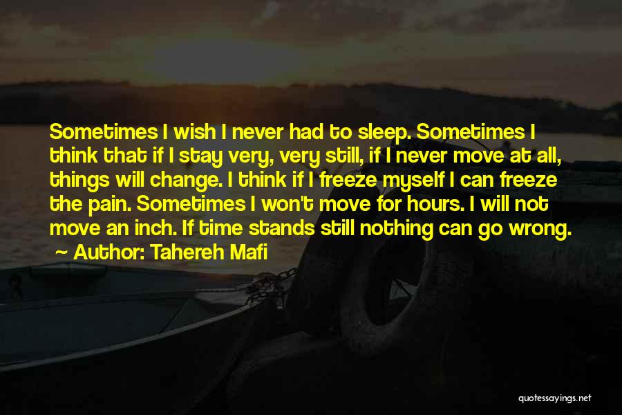 Things Won't Change Quotes By Tahereh Mafi