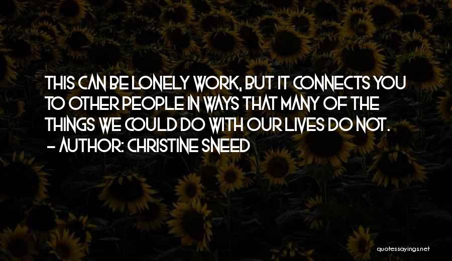 Things Work Both Ways Quotes By Christine Sneed