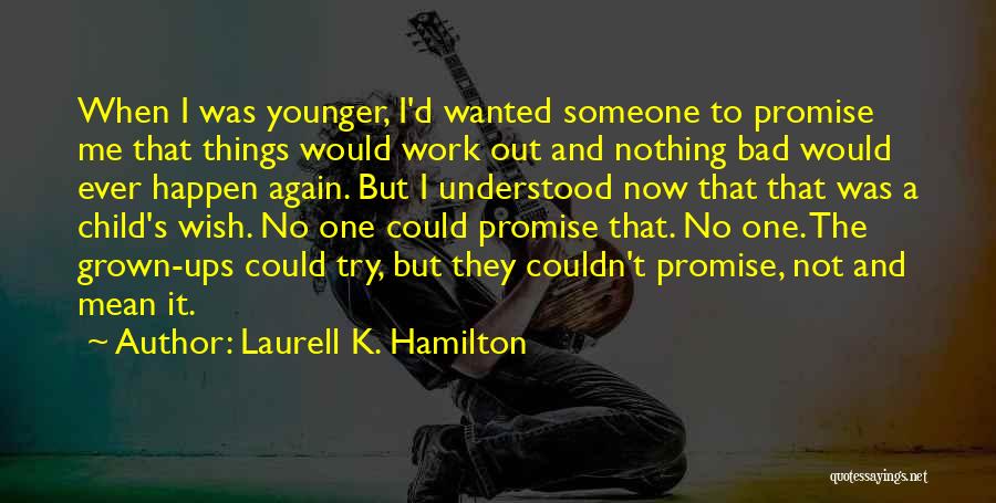 Things Work Out Quotes By Laurell K. Hamilton